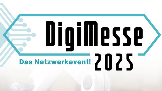 DigiMesse - Das Netzwerkevent rund um digitale Technologien